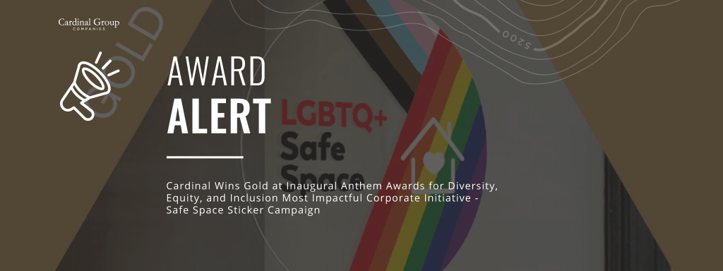 Anthem Award Header 1024x384 - Cardinal Group Companies ​Wins Gold at Anthem Awards Diversity, Equity, and Inclusion Most Impactful Corporate Initiative