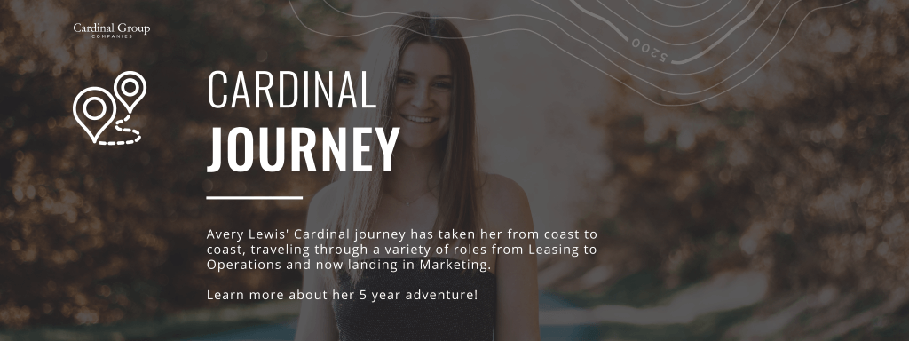 Avery Header 1024x384 - From Coast to Coast, Avery Lewis' Cardinal Journey has taken her from Operations to Marketing. Learn more about her 5 year journey!