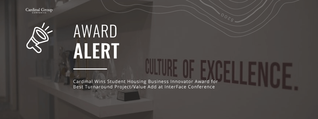 Award Alert Header 1024x384 - Cardinal Group Management ​Wins Best Turnaround Project/Value-Add at 11th Annual Innovator Awards at Student Housing Business InterFace Conference
