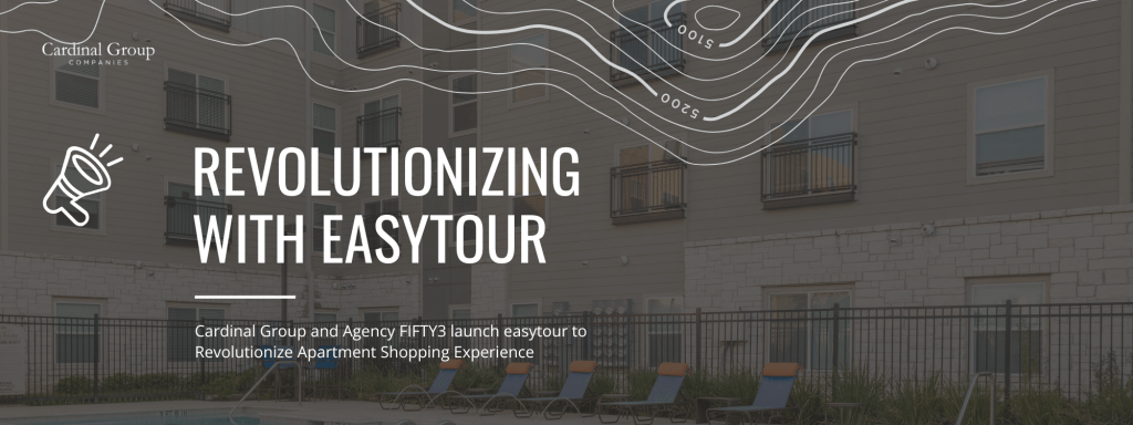 BTR 5 1024x384 - Cardinal Group and Agency FIFTY3 launch easytour to Revolutionize Apartment Shopping Experience