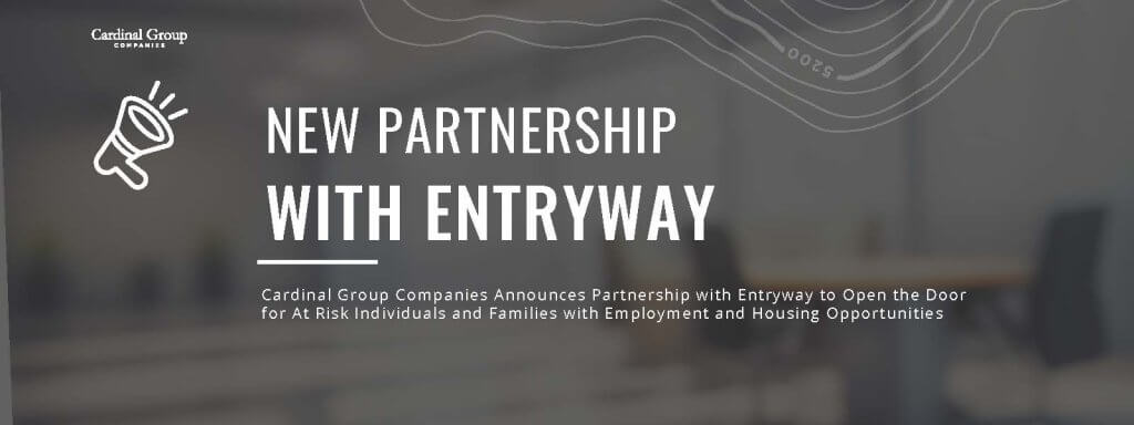 ENTRYWAY Header Usee 1024x384 - Cardinal Group Companies Announces Partnership with Entryway to Open the Door for At Risk Individuals and Families with Employment and Housing Opportunities