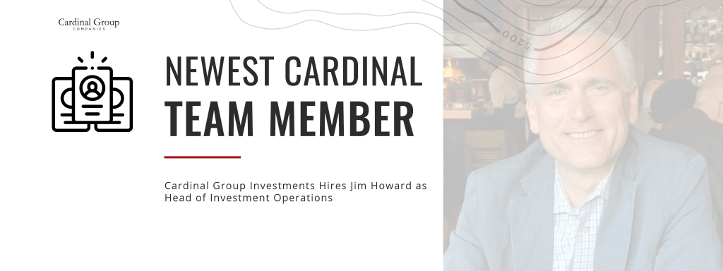 Jim Howard Header New 1024x384 - Cardinal Group Investments Hires Jim Howard as Head of Investment Operations