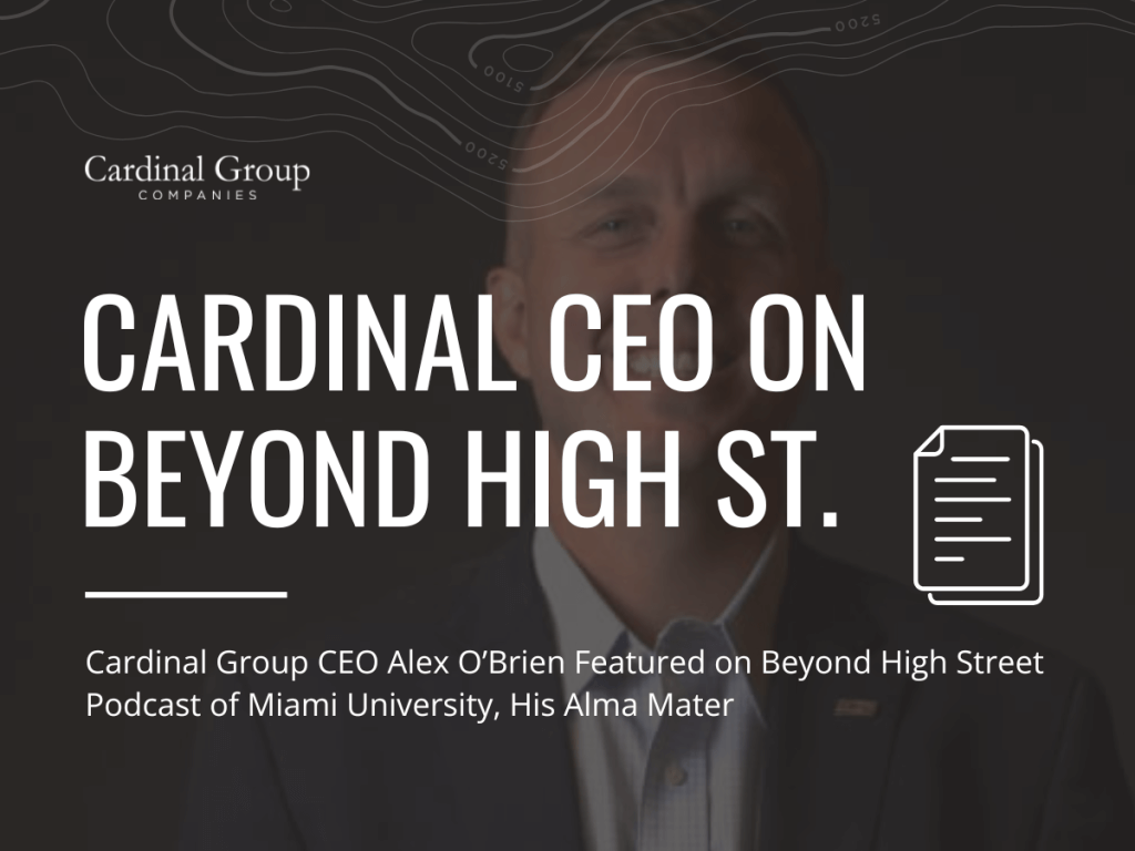 JourneyUpdate 25 1024x768 - Cardinal Group CEO Alex O'Brien Interviewed on Beyond High Street Podcast of Miami University, His Alma Mater
