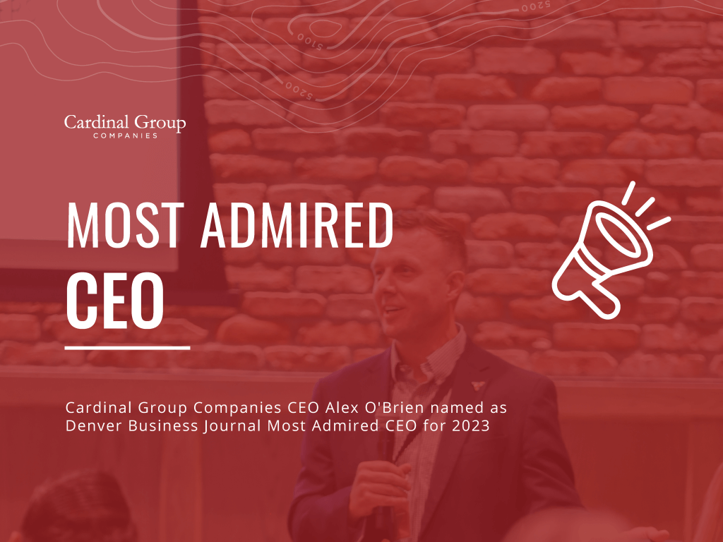 Most Admired CEO Thumb 1024x768 - Cardinal Group Companies Alex O’Brien Named a Denver Business Journal 2023 Most Admired CEO