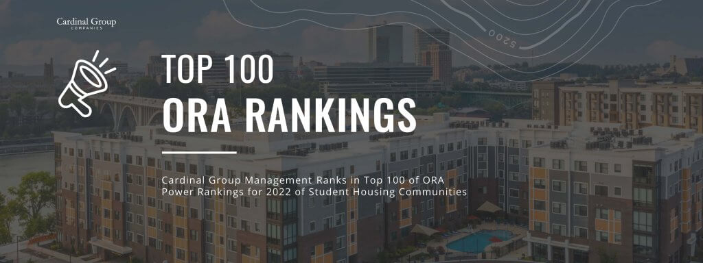 Cardinal Group Management ​Ranks in Top 100 of ORA Power Rankings for 2022  of Student Housing Communities - Cardinal Group