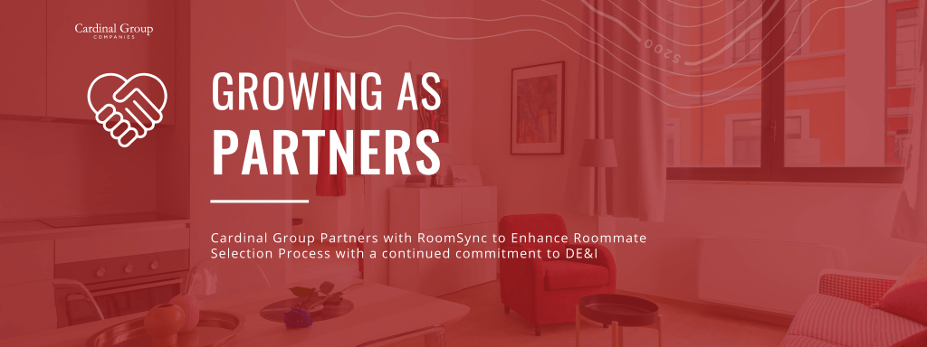 RoomSync Header 1024x384 - Cardinal Group Partners with RoomSync to Enhance Roommate Selection Process with a continued commitment to DE&I