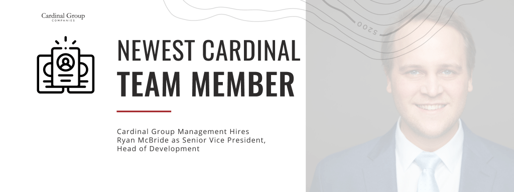 Ryan header 3 1024x384 - Cardinal Group Companies Expands Investment Team with Ryan McBride as Senior Vice President, Head of Development