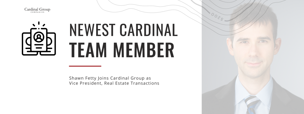 S. Fetty Header 1024x384 - Shawn Fetty joins Cardinal Group as Vice President, Head of Real Estate Transactions