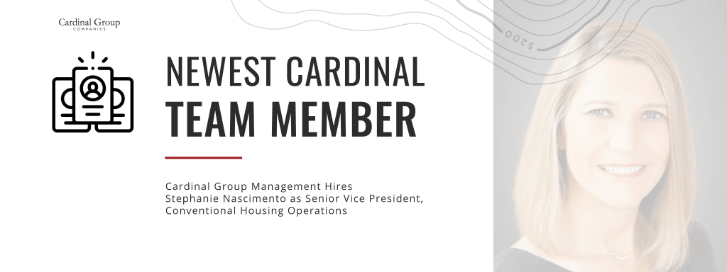 Stephanie header 1024x384 - Cardinal Group Management ​Hires Stephanie Nascimento as Senior Vice President, Conventional Housing Operations