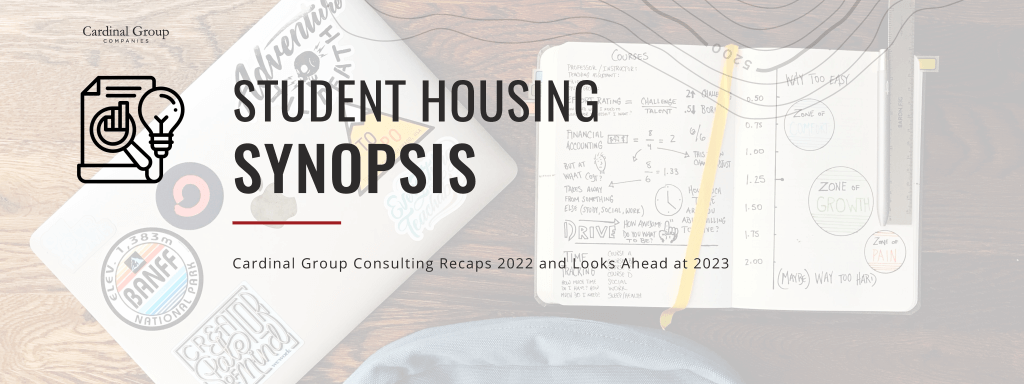 Synposis Header 1024x384 - A Student Housing Synopsis - Cardinal Group Consulting Recaps 2022 and Looks Ahead at 2023